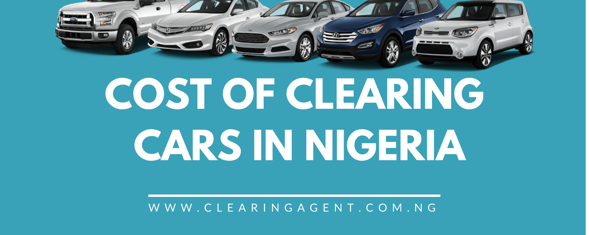 Cost of Clearing Cars in Nigeria