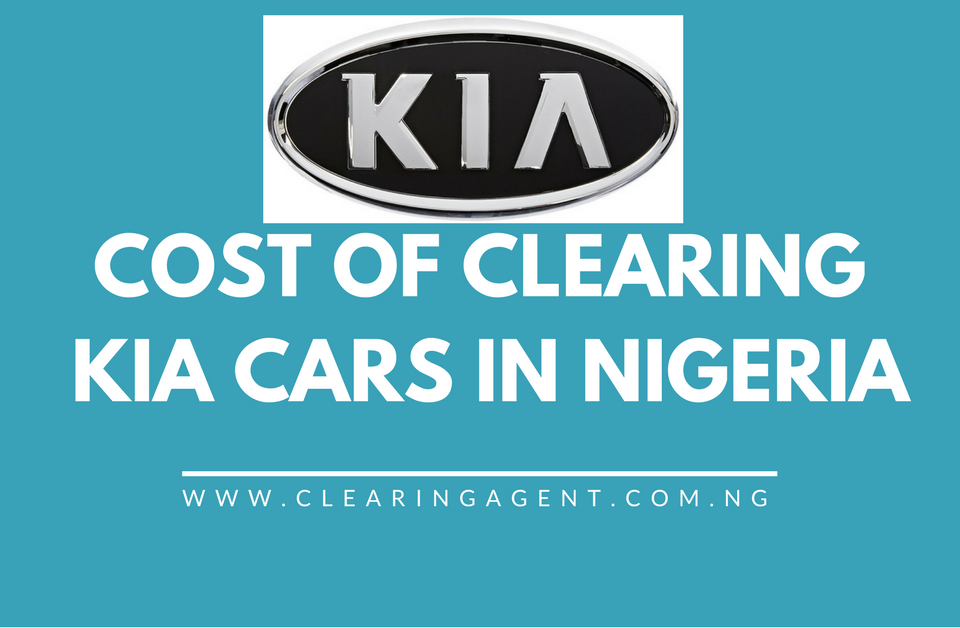 Cost of Clearing KIA Cars in Nigeria