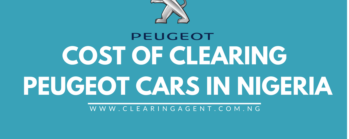 Cost of Clearing Peugeot Cars in Nigeria