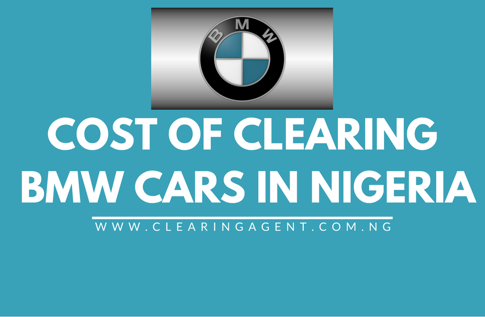 Cost of Clearing BMW Cars in Nigeria