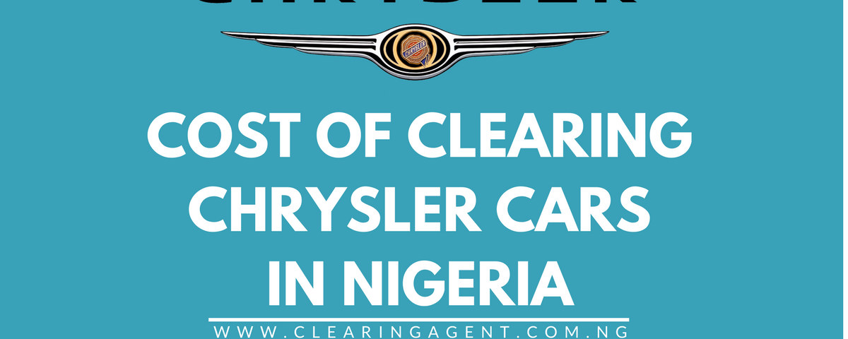 Cost of Clearing Chrysler Cars in Nigeria