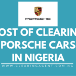 Cost of Clearing Porsche Cars in Nigeria