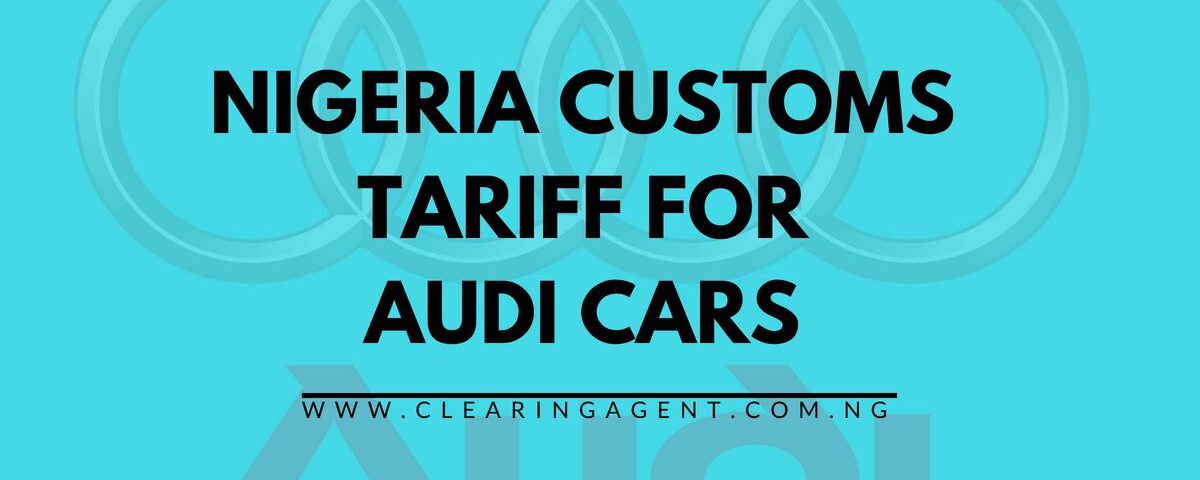 Customs Tariff for Audi Cars