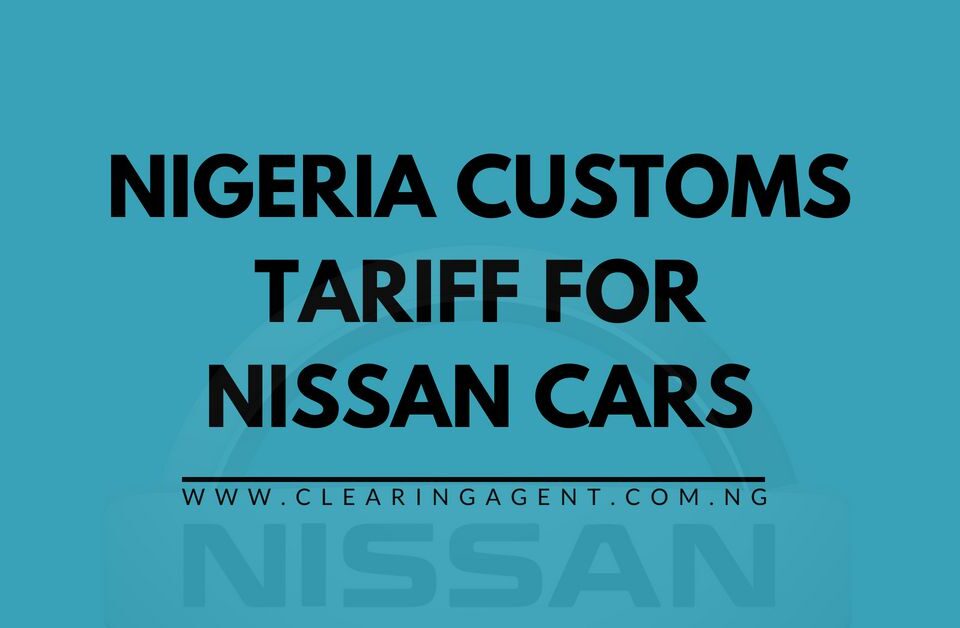 Customs Tariff for Nissan Cars